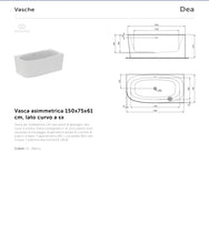 Carica l'immagine nel visualizzatore di Gallery, VASCHE | DEA | Vasca asimmetrica 150x75x61 cm, lato curvo a dx