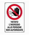 Carregar imagem no visualizador da galeria, Vietato l&#39;accesso alle persone e ai mezzi non autorizzati 27X37
